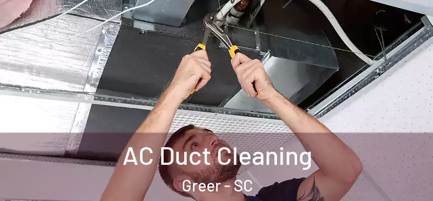  AC Duct Cleaning Greer - SC